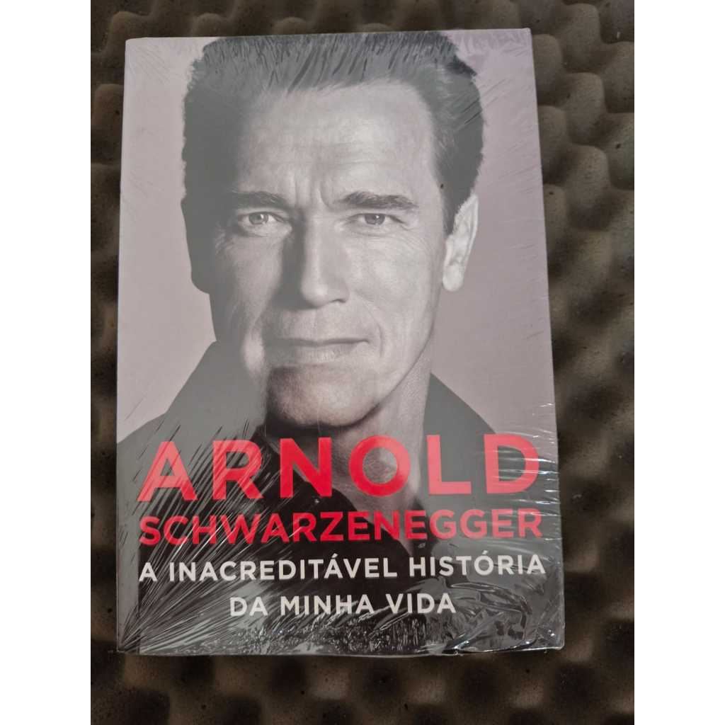 ARNOLD SCHWARZENEGGER - A INACREDITÁVEL HISTÓRIA DA MINHA VIDA - EDIÇÃO NOVA E LACRADA