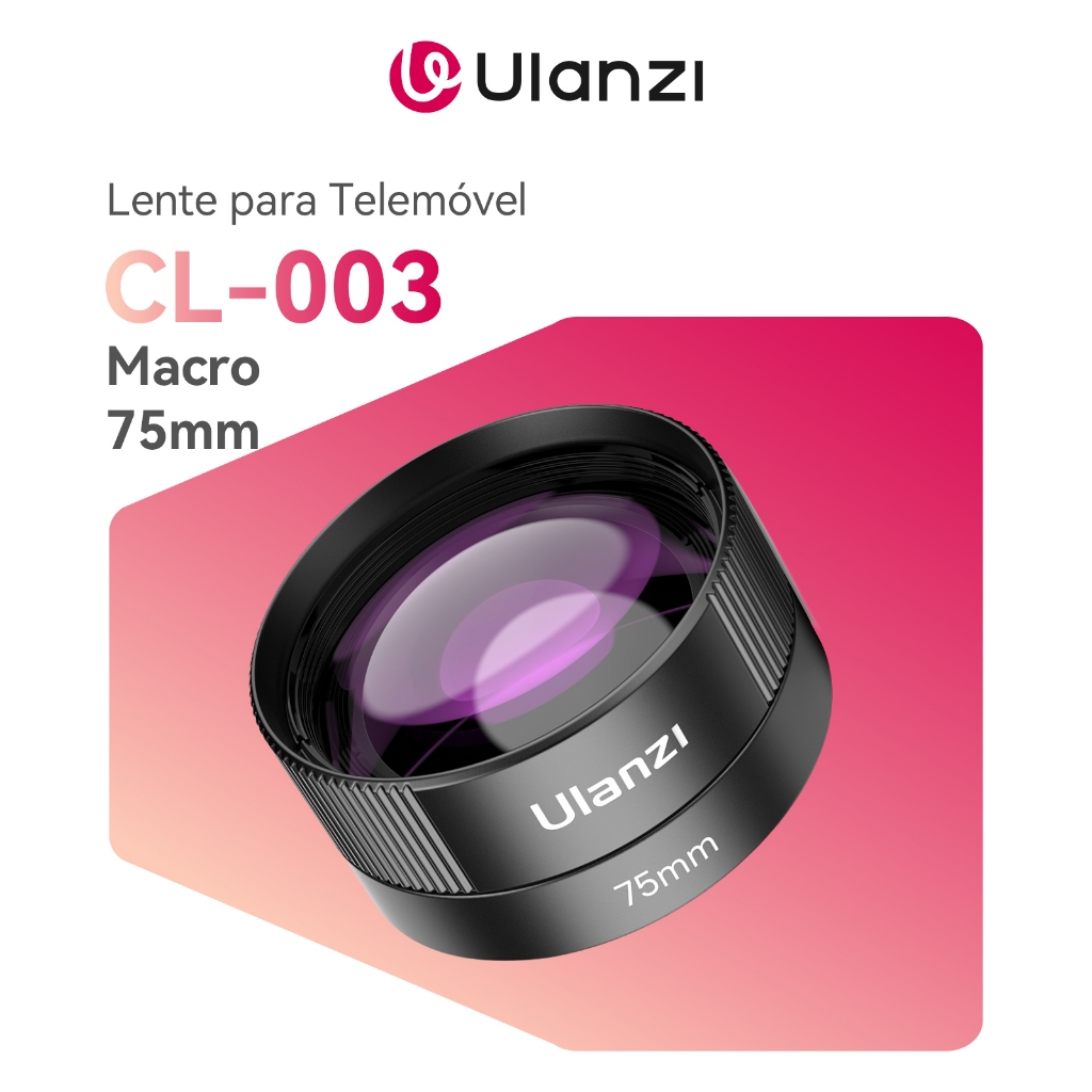 ULANZI CL-003 Lente Macro 75mm para Celular – Telephoto 17mm para Smartphone