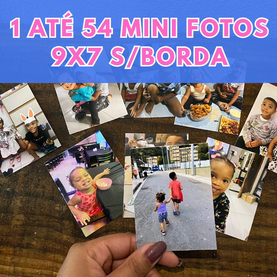 1 Até 54 Mini Fotos 9X7cm Sem Borda PREMIUM Com Alta Qualidade