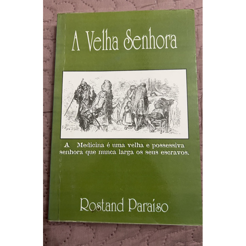 A velha senhora - A Medicina é uma velha e possessiva senhora que nunca larga os seus serviços - Rostand Paraíso