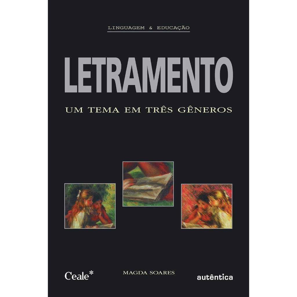Letramento - Um Tema em Três Gêneros por Magda Soares