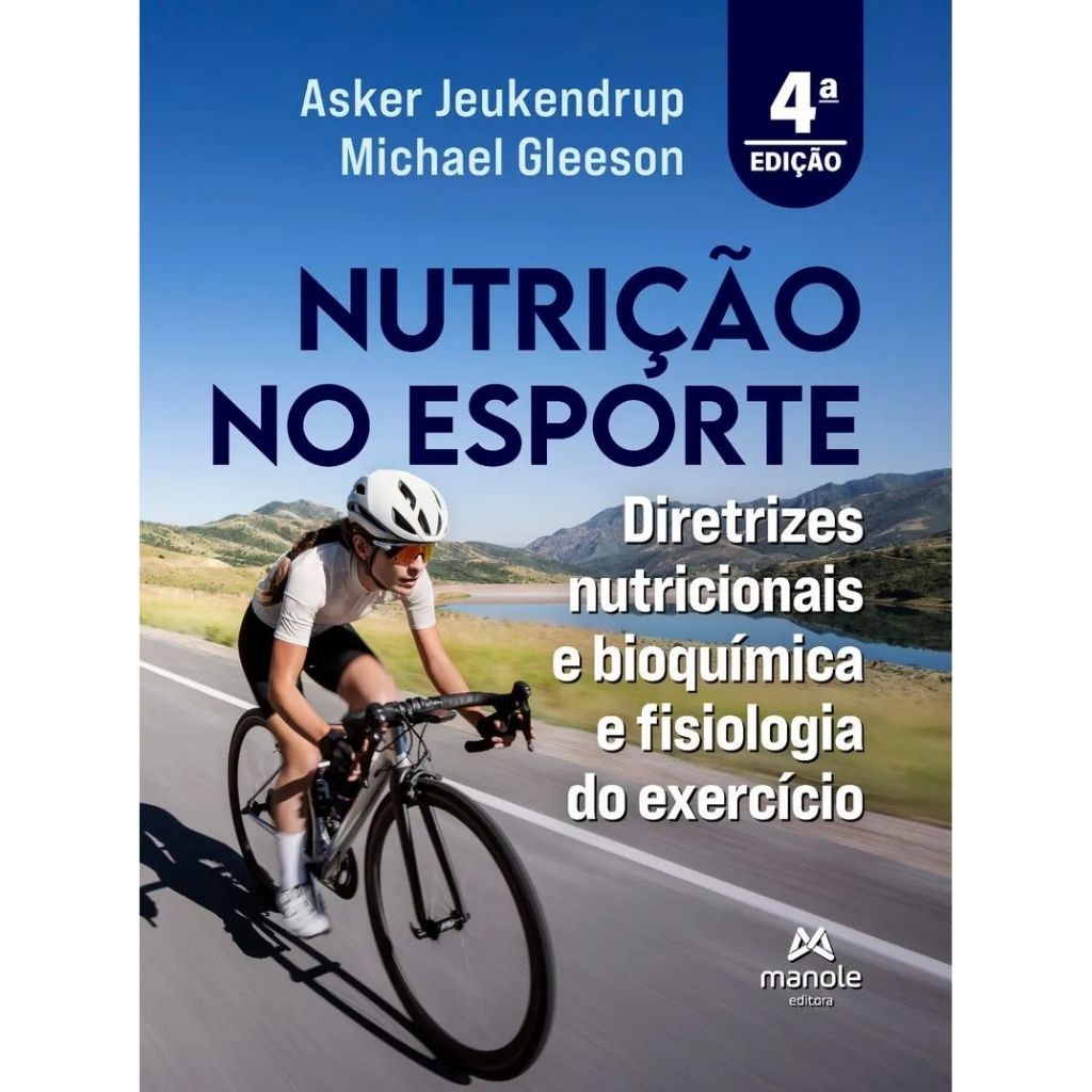 Livro Nutrição No Esporte - Diretrizes Nutricionais E Bioquímica E Fisiologia Do Exercício -Asker Jeukendrup e Michael G
