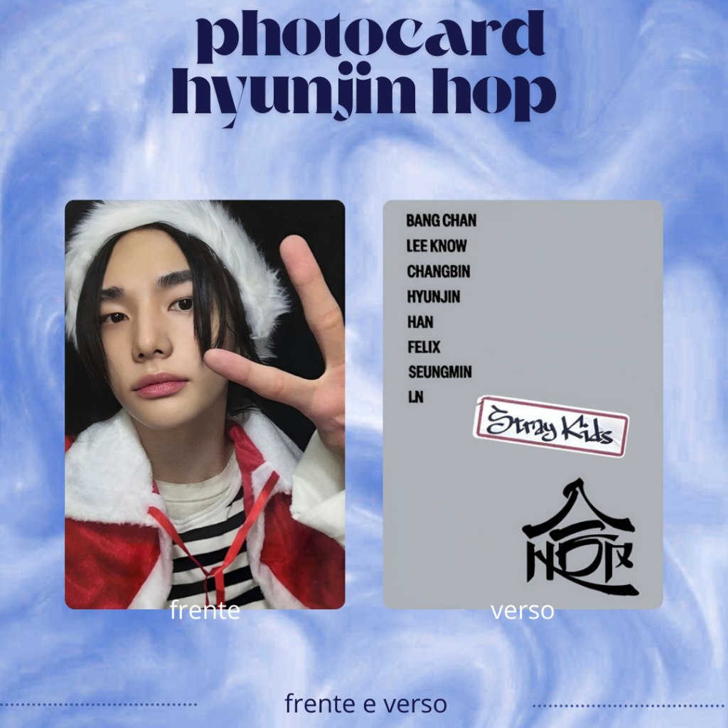 Photocard fanmade hyunjin stray kids  hop frente e verso/apenas verso