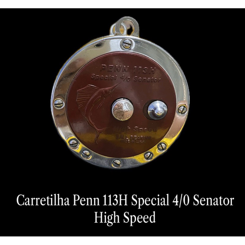 Molinete Carretilha Penn 113H Special 4/0 Senator High Speed