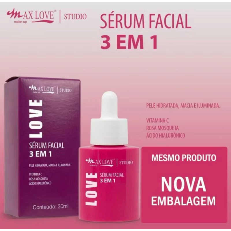 Sérum Facial 3 em 1 Max Love 30ml - Ação Antioxidante e Hidratante