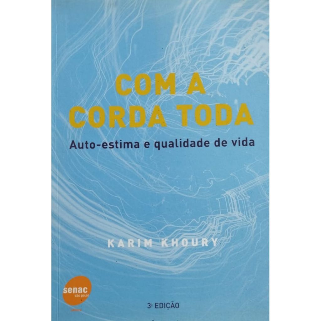 Com A Corda Toda: Auto-Estima E Qualidade De Vida