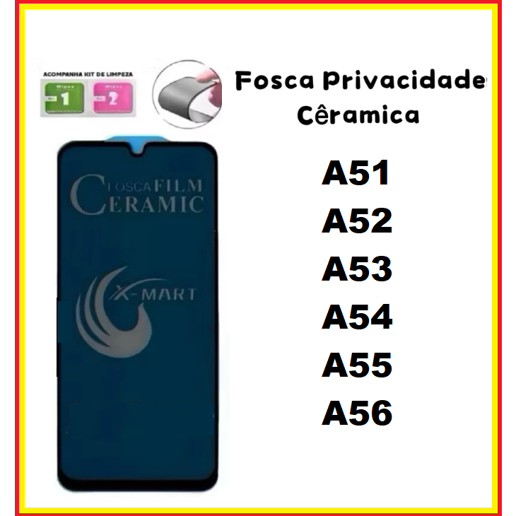 Película Cerâmica Fosca Privacidade Samsung Galaxy A51 A52 A52s A53 A54 A55 A56 Protetor Anti spy