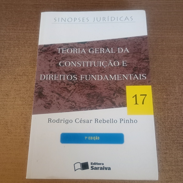 Livro Teoria Geral da Constituição e Direitos Fundamentais - Rodrigo César Rebello Pinho