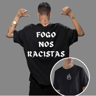 Camiseta Unissex T-shirt FOGO NOS RACISTAS 100% Algodão Lançamento Plus size Algodão 100% fio 30.1 Camiseta Streetwear