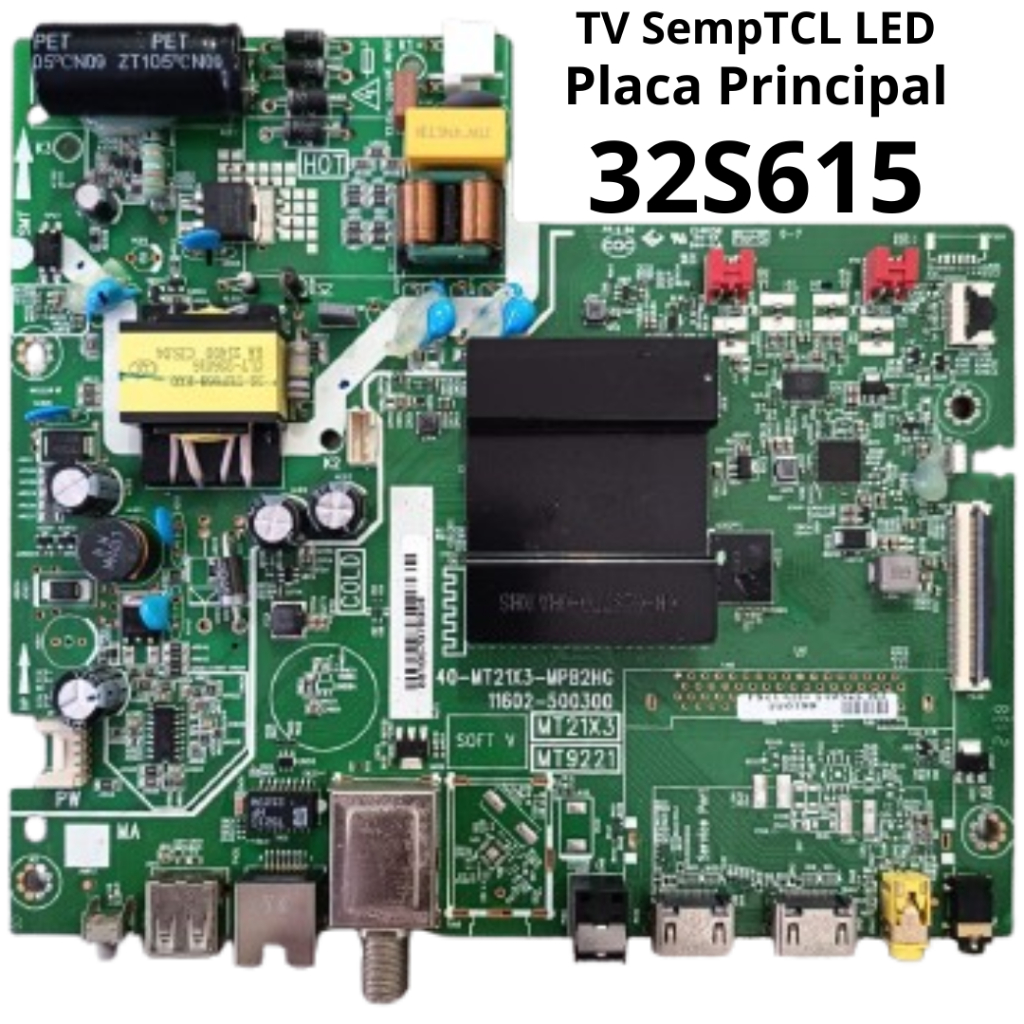 3044 Placa Principal para tv LED SempTCL Modelo: 32S615