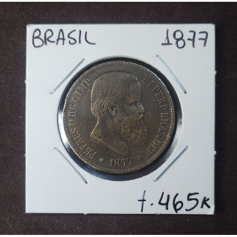 Moeda Brasil, 1877, 40 Réis (Valor catálogo SOB R$1500,00) Tiragem Baixa 465 Mil ,Valor abaixo da média leia a descrição