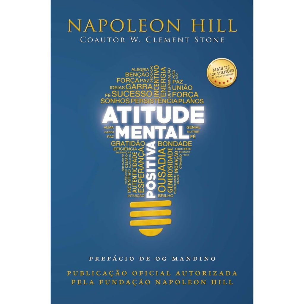 ATITUDE MENTAL POSITIVA Capa comum – Autor: Napoleon Hill e Clement W Stone (Novo)