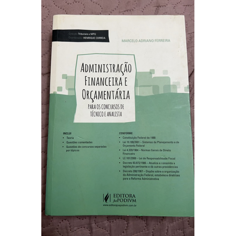 Administração Financeira e orçamentária - Para os concursos de técnico e analista - Marcelo Adriano Ferreira