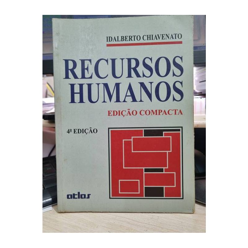 Recursos Humanos Edição Compacta - Idalberto Chiavenato