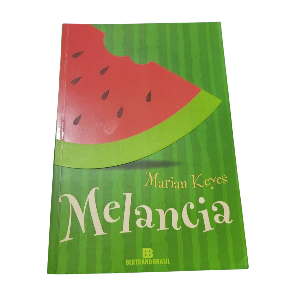 Melancia - Marian Keyes (Romance) Berttand Brasil