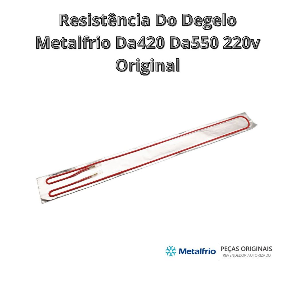 Resistência Do Degelo Metalfrio Da420 Da550 220v Original