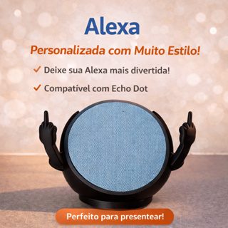 Suporte Alexa POP vai se f#der | Modelo em preto ou branco em Oferta na Shopee