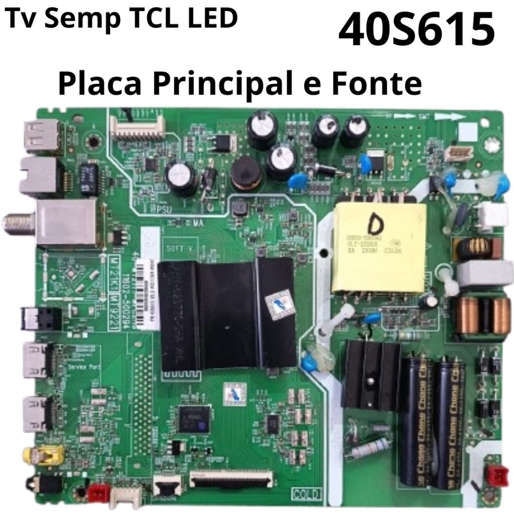 3161 Placa Principal e Fonte para tv Semp TCL LED Modelo: 40S615