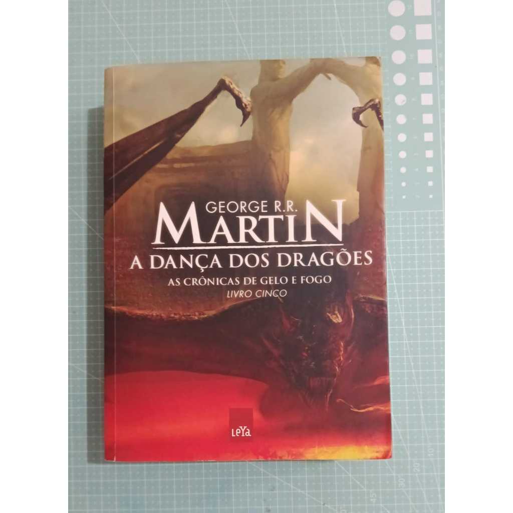 A Dança dos Dragões - As crônicas de gelo e fogo -George R. R. Martin - Livro 5 Usado