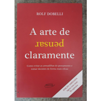 A arte de pensar claramente Livro por Rolf Dobelli