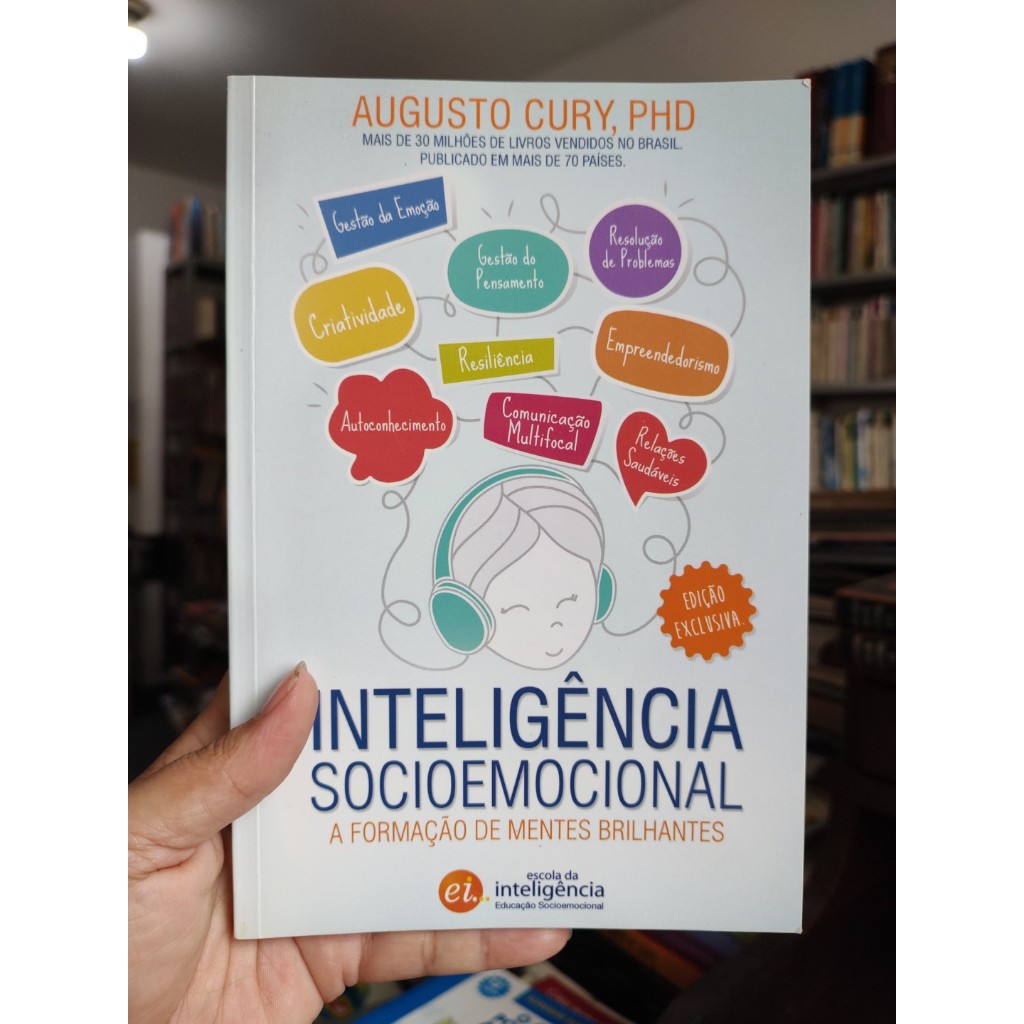 Inteligência socioemocional - A formação de mentes brilhantes - Augusto Cury (AUTO)