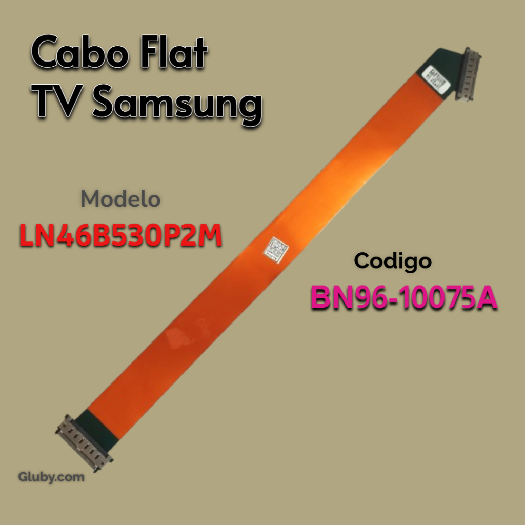 CABO FLAT TV LG SAMSUNG MODELO LN46B530P2M CODIGO BN96-10075A