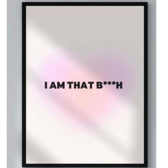 Quadros Decorativos Frase Empoderamento I Am That Bitch Aesthetic Moderno Quarto (1 peça)