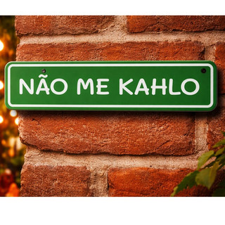 Placa decorativa KAHLO 20x5cm Plaquinha PLA com frases divertidas Escrita em Relevo Frida ARTE CASA