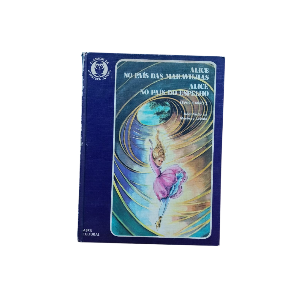 Alice No Pais das Maravilhas/ Alice No Pais Do Espelho - Lewis Carroll