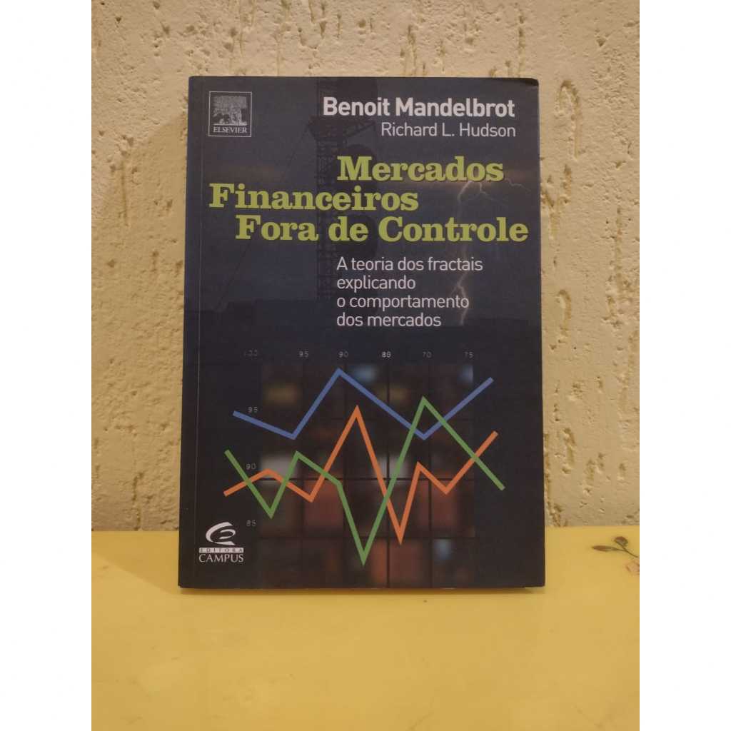 Mercados Financeiros Fora De Controle - Benoit Mandelbrot / Richard L. Hudson