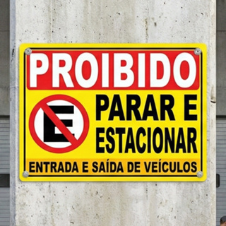 Placa Proibido Parar e Estacionar Entrada e Saída de Veículos - 40x30cm - PS 1mm Sinalização Rígida em Oferta na Shopee