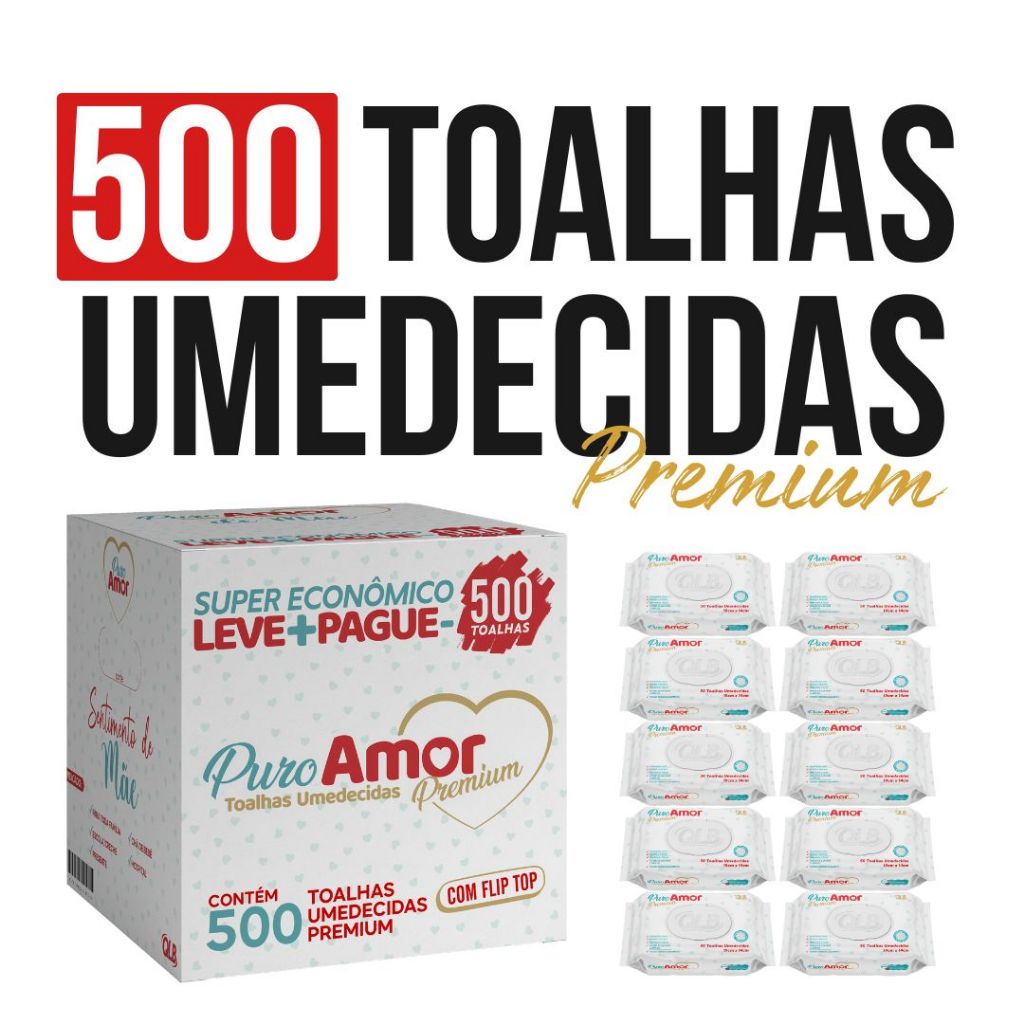 Box Puro Amor Premium com 500 Lenços/Toalhas Umedecidas - Tampa FlipTop