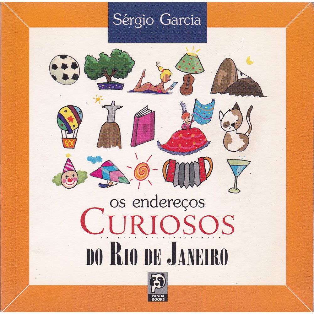 Os endereços curiosos do Rio de Janeiro - Sérgio Garcia