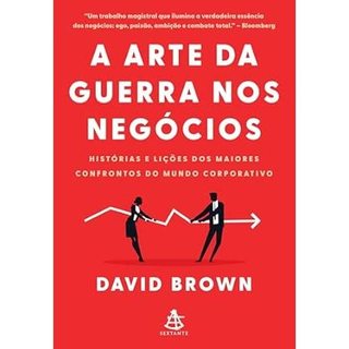 A arte da guerra nos negócios -  David  Brown