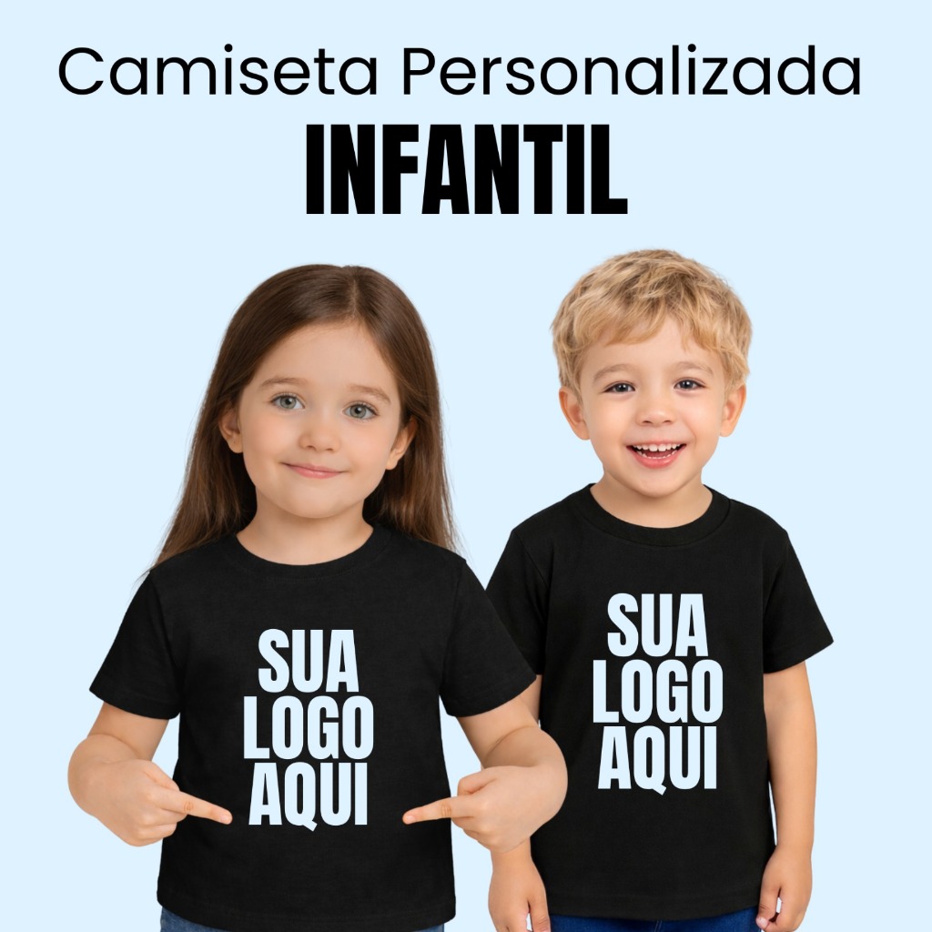 Camiseta INFANTIL Personalizada Menino e Menina - Com Sua Estampa Preferida ou Logo - 100% Algodão