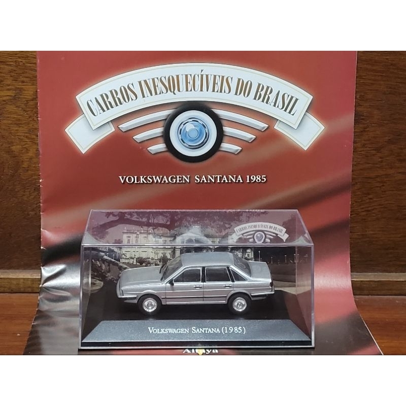 VW Volkswagen Santana 1985 - Coleção Carros Inesquecíveis do Brasil - Carrinho Miniatura 1/43