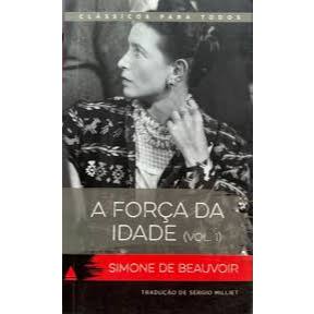 A força da idade (vol. 1) - Simone de Beauvoir - Nova Fronteira - 2017 - Edição de bolso