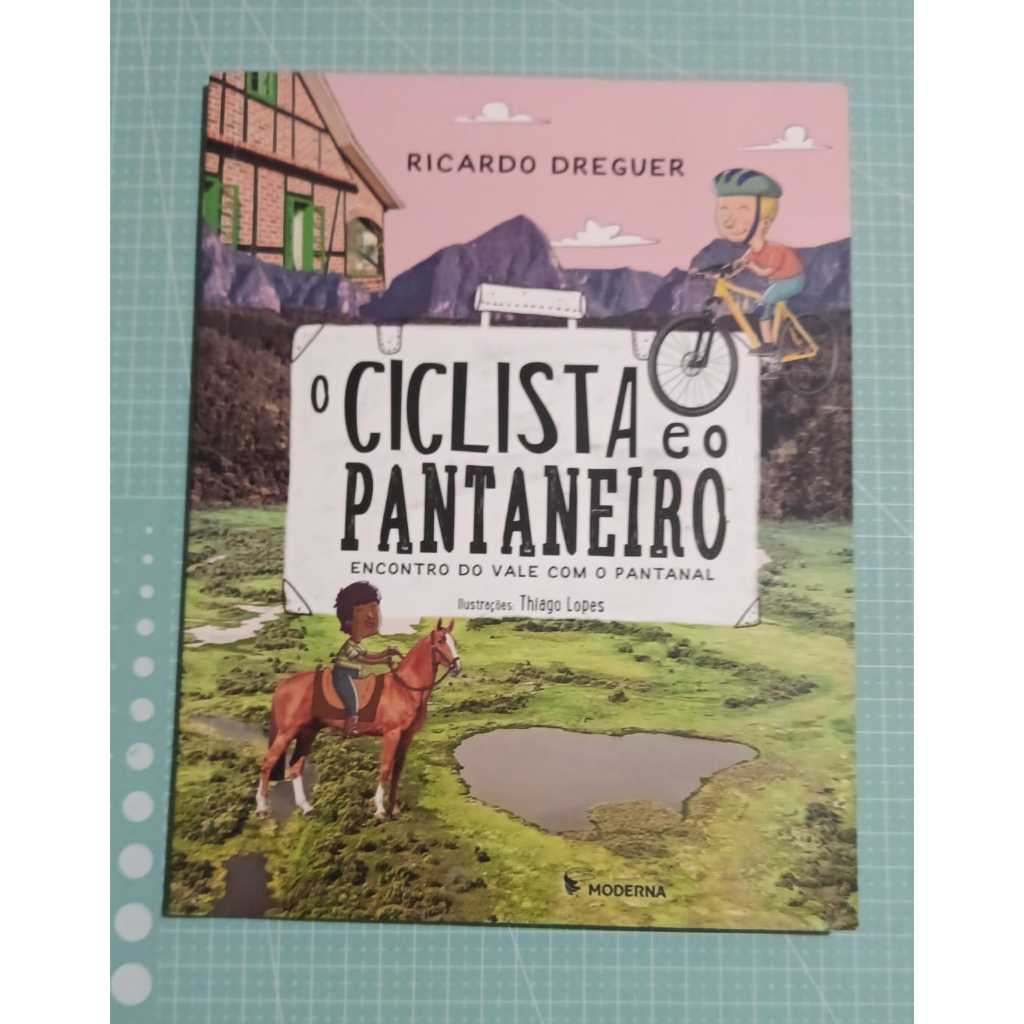 Livro O ciclista e o pantaneiro: Encontro do vale com o Pantanal Usado