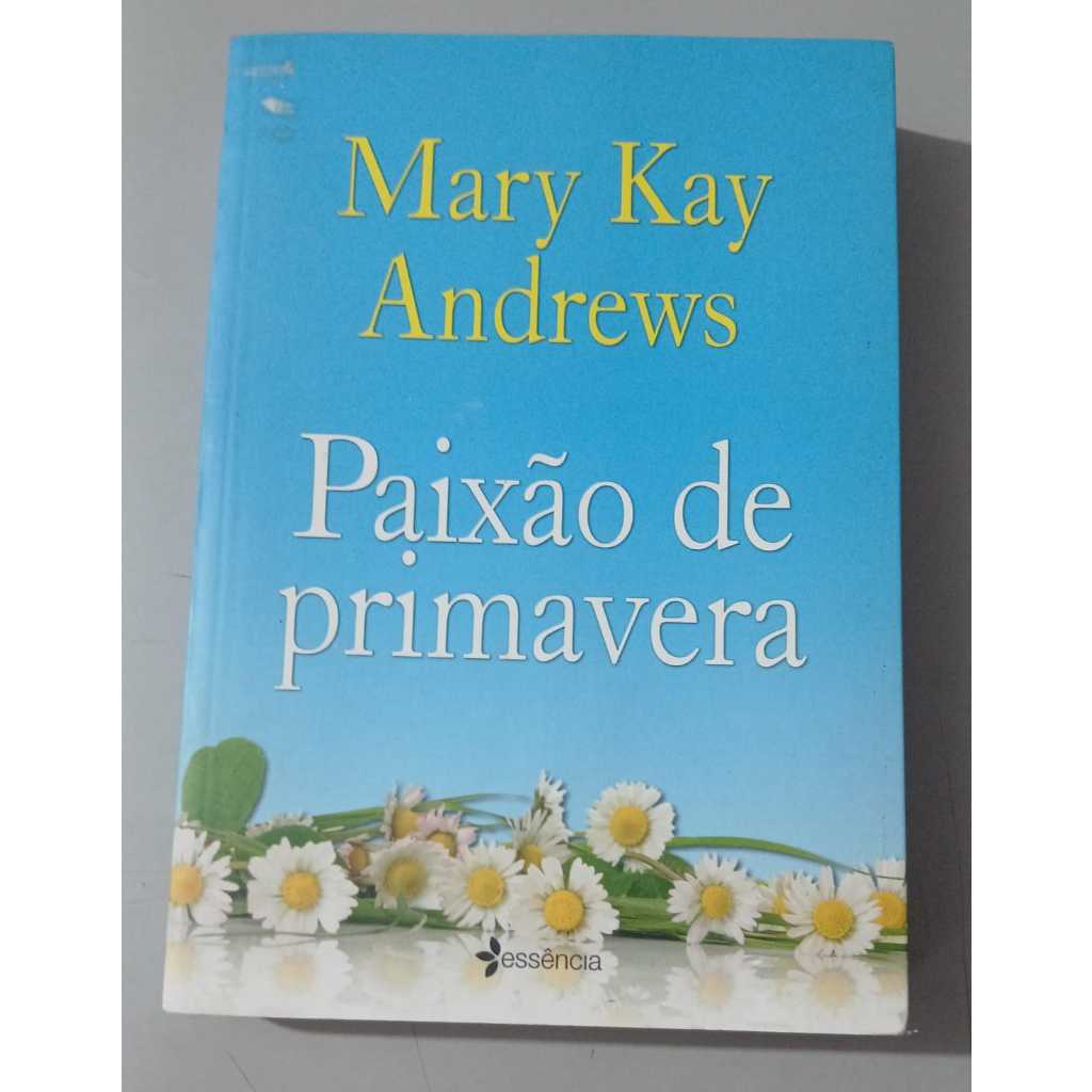 Livro - Paixão de Primavera autor Mary Kay Andrews