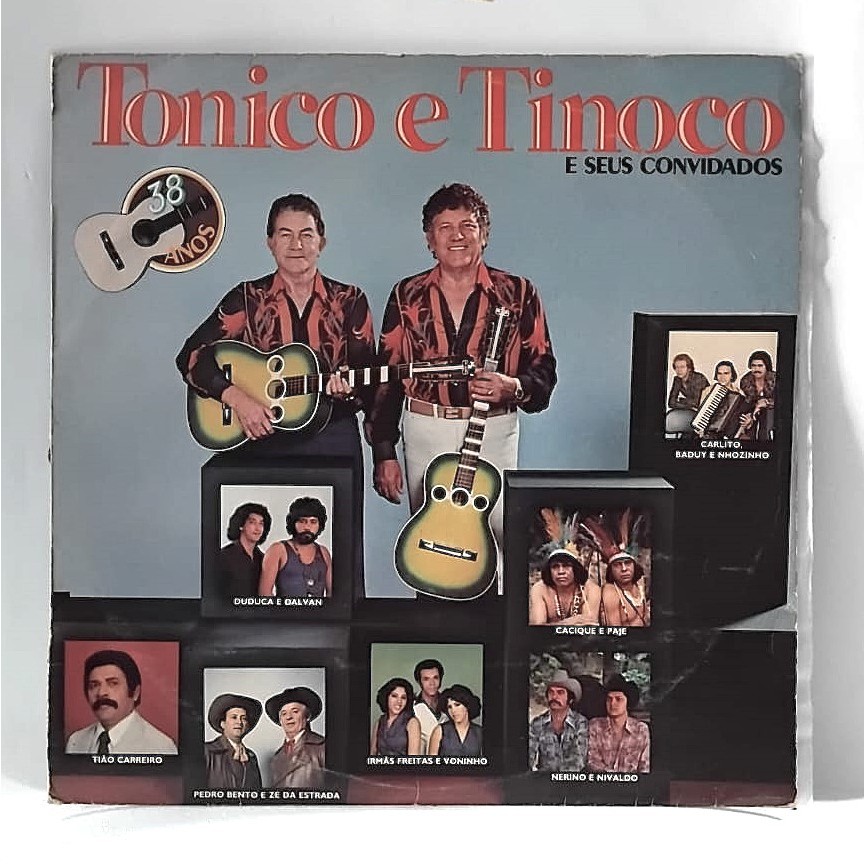 LP Tonico e Tinoco - 38 Anos (1981) Original Chantecler - Sertanejo Raiz - Disco de Vinil Testado