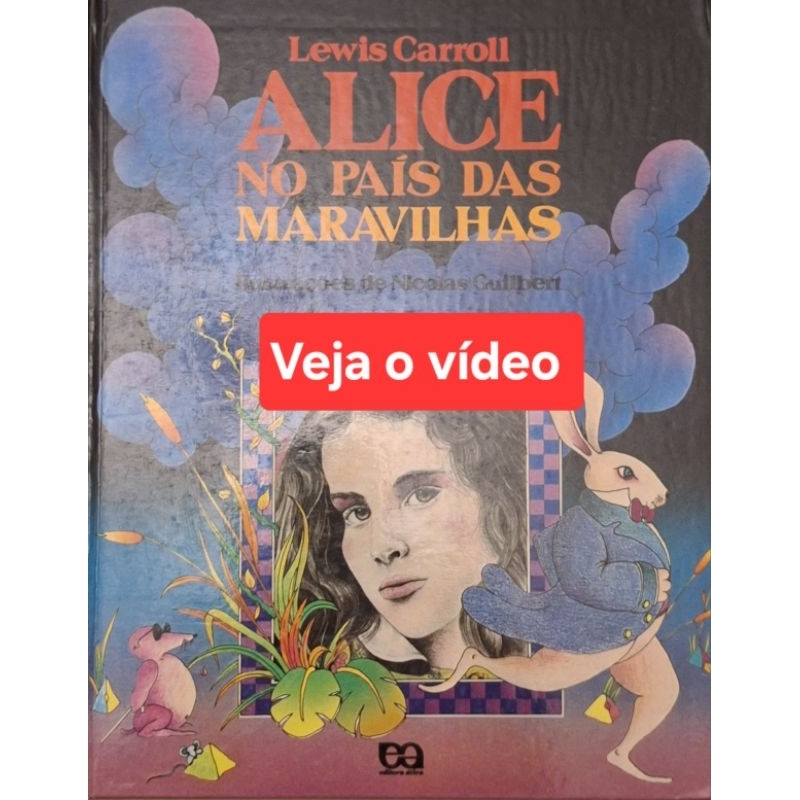 (Veja o vídeo) - Livros USADOS: Alice no País das Maravilhas- Lewis Carroll [Edição Rara]