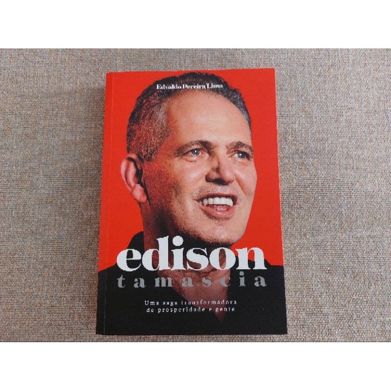 Capa do livro Edson Tamascia, uma saga transformadora de prosperidade e gente - Edvaldo Pereira Lima -
