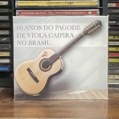 CD DUPLO 60 ANOS DO PAGODE DE VIOLA CAIPIRA NO BRASIL