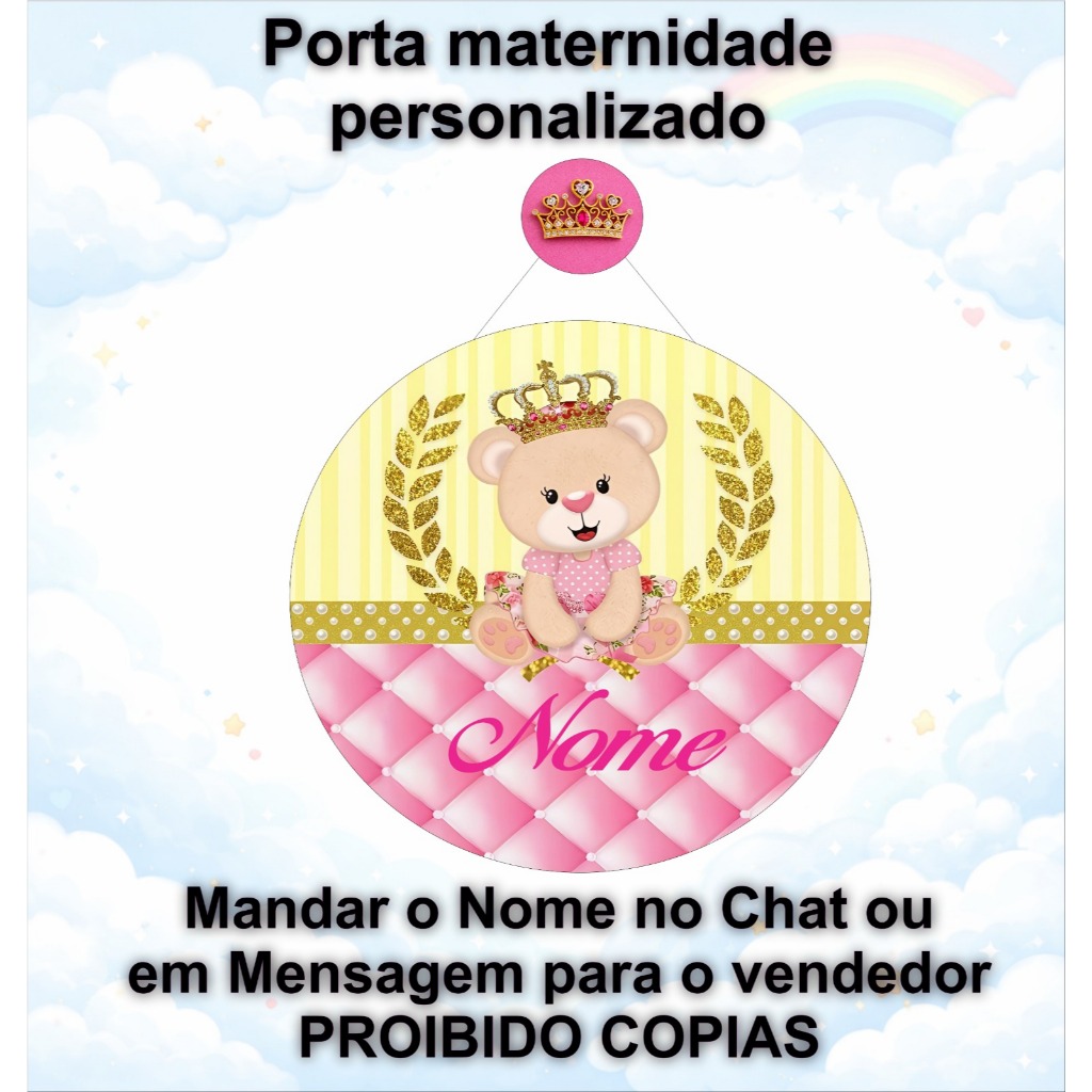 porta maternidade princesa ursinha cores personalizado nenem bebe FAVOR MANDAR NOME NO CHAT APOS A COMPRA SE NAO IRA SEM