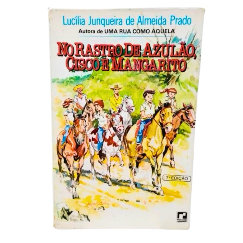 No Rastro de Azulão, Cisco e Mangarito (Lucília Junqueira de Almeida Prado) (Livro Usado)
