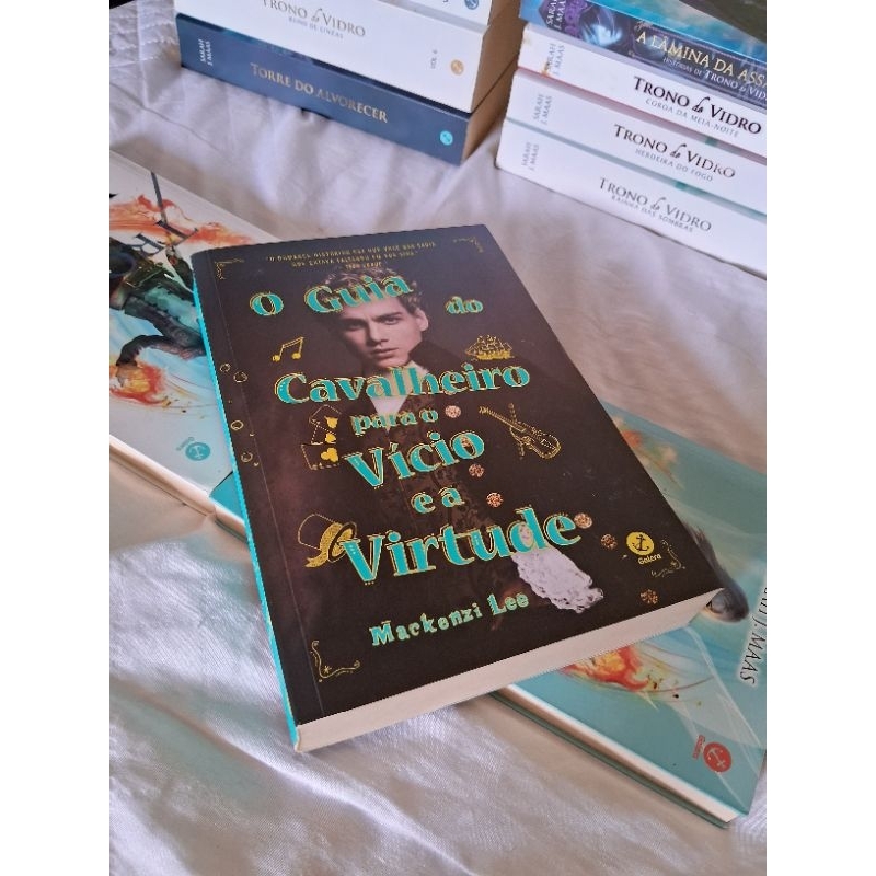 O Guia do Cavaleiro Para o Vício e a Virtude - Mackenzi Lee