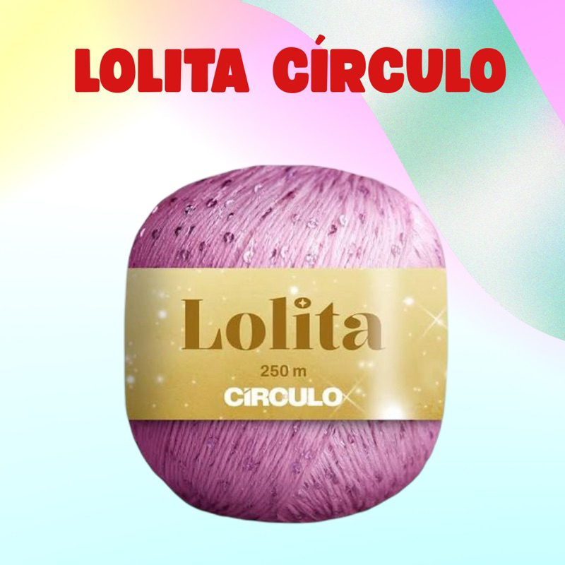 LINHA LOLITA CÍRCULO - 250M