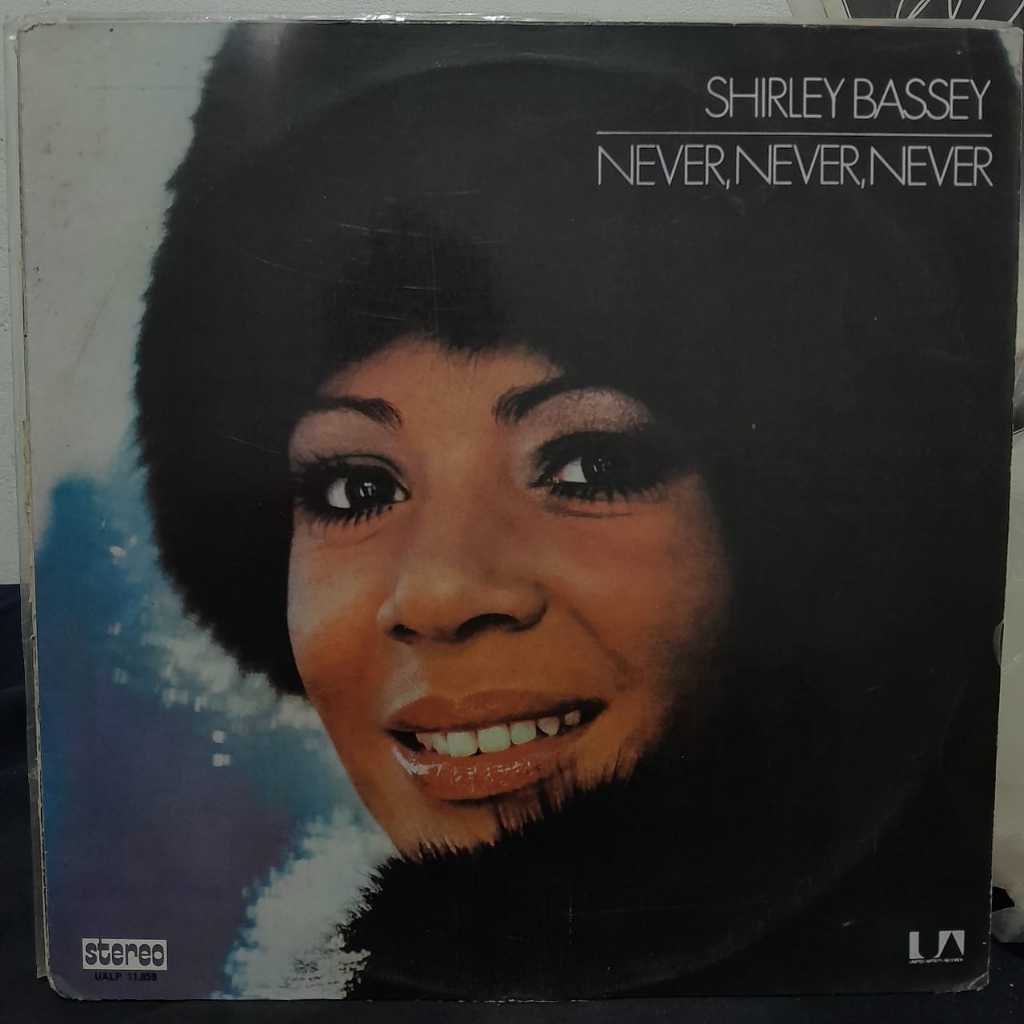 LP SHIRLEY BASSEY NEVER NEVER NEVER 1973 / ÓTIMO ESTADO CAPA E DISCO / ÁLBUM CLÁSSICO DA CANTORA / INCLUI REPERTÓRIO INT