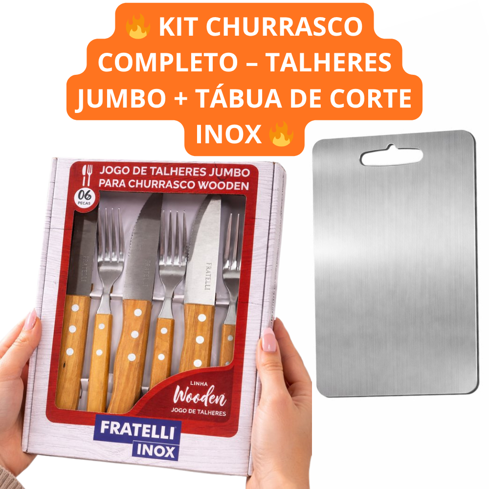 KIT CHURRASCO: 6 TALHERES MADEIRA GRELHA BBQ AÇO INOX E TABUA DE CORTAR AÇO INOX