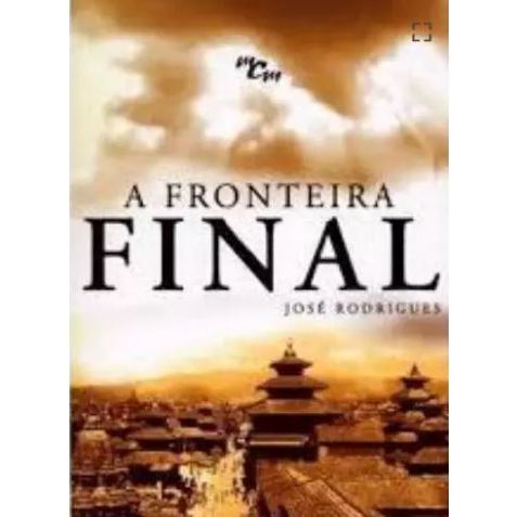 A Fronteira Final - José Rodrigues